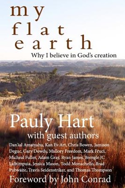 My Flat Earth: Why I Believe God's Creation, Micheal Fuller - Paperback - 9781548224066