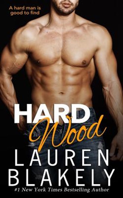 Hard Wood, Lauren Blakely - Paperback - 9781548226978