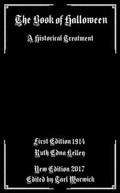 The Book of Halloween: A Historical Treatment, Tarl Warwick - Paperback - 9781548246259