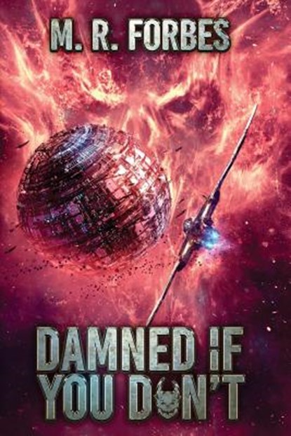 Damned If You Don't, M. R. Forbes - Paperback - 9781548406677