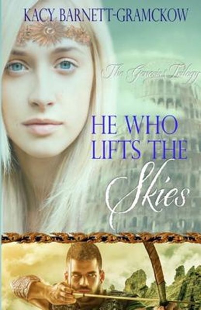 He Who Lifts The Skies, R. J. Larson - Paperback - 9781548736347