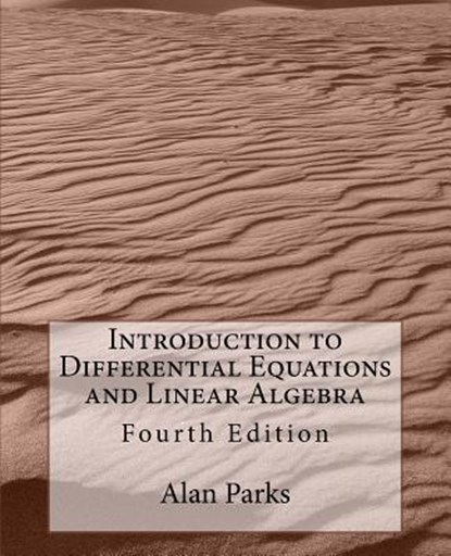 Introduction to Differential Equations and Linear Algebra, Alan Parks - Paperback - 9781548832414