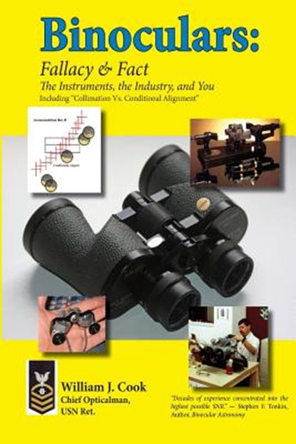 Binoculars: Fallacy & Fact: The Instruments, The Industry and You, William J. Cook - Paperback - 9781548932190