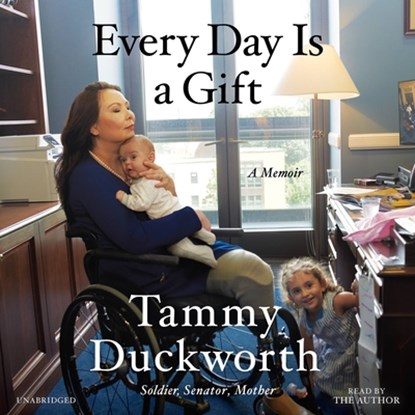 Every Day Is a Gift, DUCKWORTH,  Tammy - AVM - 9781549108723