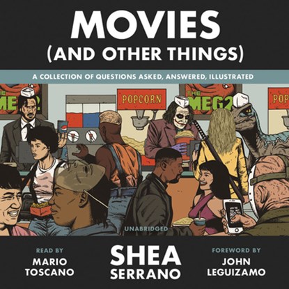 Movies (And Other Things), Shea Serrano - AVM - 9781549124112