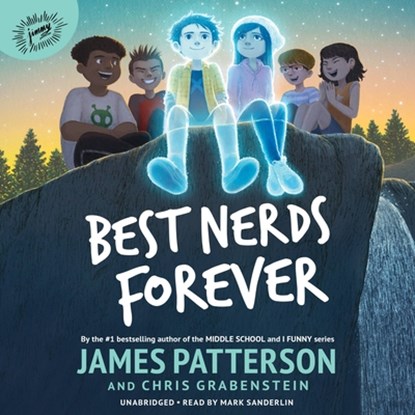 Best Nerds Forever, James Patterson ; Chris Grabenstein - AVM - 9781549135460