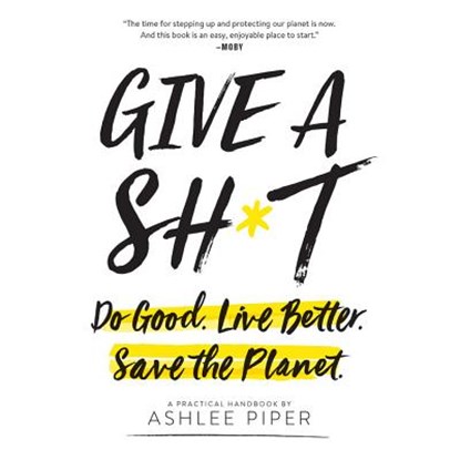 Give a Sh*t, PIPER,  Ashlee - AVM - 9781549144288