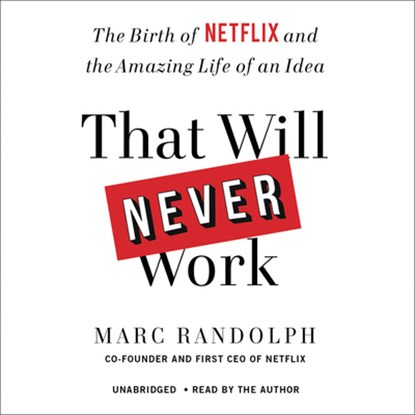 That Will Never Work, Marc Randolph - AVM - 9781549153495