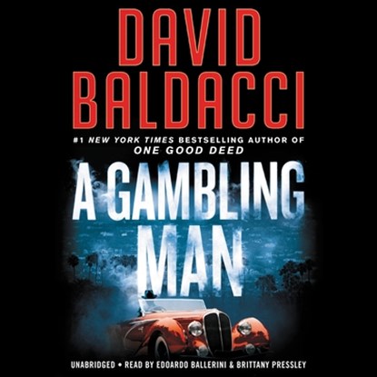 A Gambling Man, David Baldacci - AVM - 9781549160578