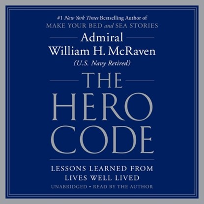 The Hero Code, Admiral William H. McRaven - AVM - 9781549161148