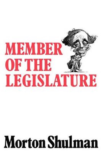 Member of the Legislature, Morton Shulman - Paperback - 9781550051698