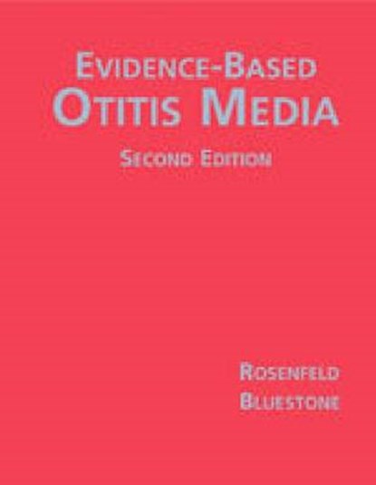 EVIDENCE BASED OTITIS MEDIA, ROSENFELD - Gebonden - 9781550092547