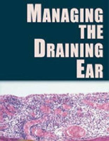 MANAGING THE DRAINING EAR, DOHAR - Paperback - 9781550092905