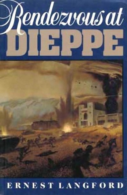Rendezvous at Dieppe, LANGFORD,  Ernest - Paperback - 9781550170764
