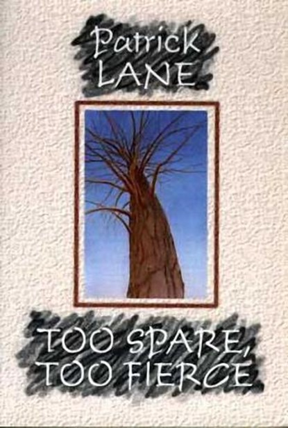Too Spare, Too Fierce, LANE,  Patrick - Paperback - 9781550171198