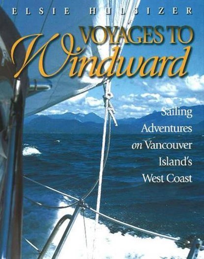 Voyages to Windward, Elsie Hulsizer - Gebonden - 9781550173666
