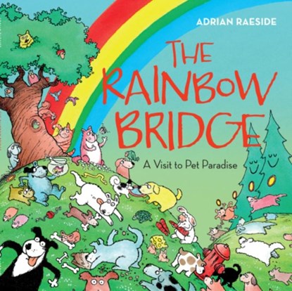 The Rainbow Bridge, Adrian Raeside - Paperback - 9781550175844
