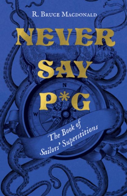 Never Say P*g, R. Bruce Macdonald - Gebonden - 9781550179798