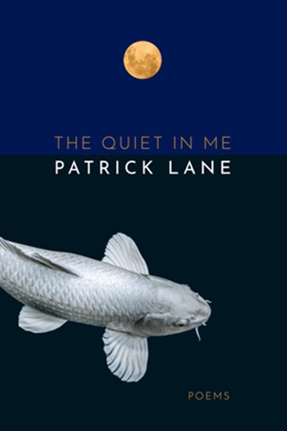 The Quiet in Me, Patrick Lane - Paperback - 9781550179811