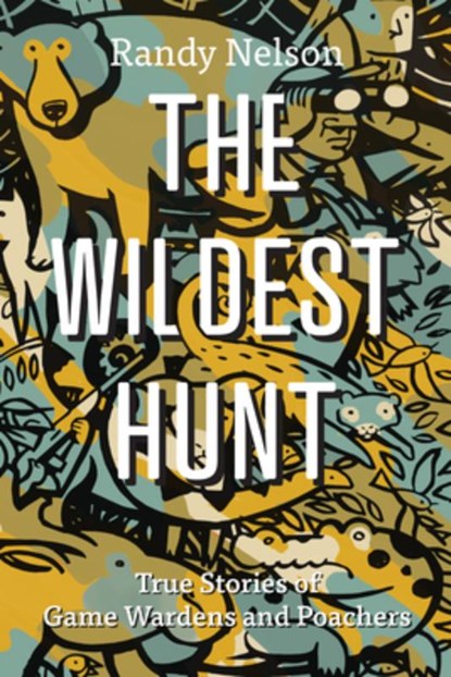 The Wildest Hunt, Randy Nelson - Paperback - 9781550179989