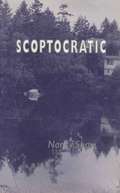 Scoptocratic, SHAW,  Nancy E. - Paperback - 9781550221756