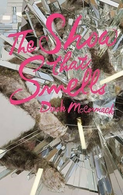 The Show That Smells, MCCORMACK,  Derek - Paperback - 9781550228557