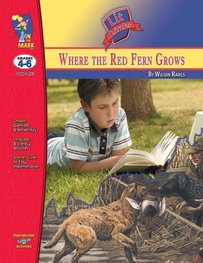 Where the Red Fern Grows, by Wilson Rawls Lit Link Grades 4-6, Roy Sousa ; David Twigg - Paperback - 9781550353921