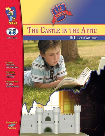 The Castle it the Attic, by Elizabeth Winthrop Lit Link Grades 4-6, Ron Leduc - Paperback - 9781550355185