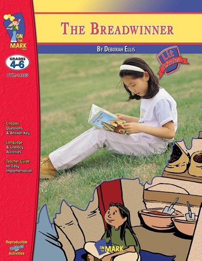 The Breadwinner, A novel by Deborah Ellis Novel Study/Lit Link Grades 4-6, Nat Reed - Paperback - 9781550358650