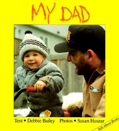 My Dad, Debbie Bailey - Gebonden - 9781550371642
