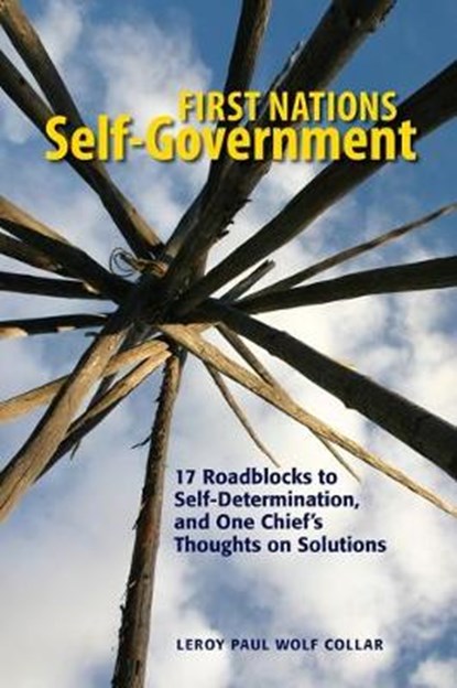 First Nations Self-government, COLLAR,  Leroy Wolf - Paperback - 9781550598216
