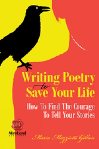 Writing Poetry To Save Your Life Volume 1, Maria Mazziotti Gillan - Paperback - 9781550717471