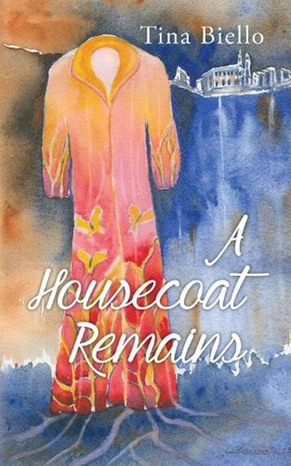 Housecoat Remains, BIELLO,  Tina - Paperback - 9781550719604