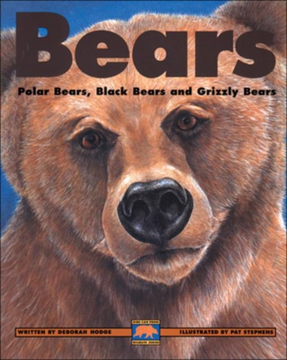 Bears: Polar Bears, Black Bears and Grizzly Bears, Deborah Hodge - Paperback - 9781550743555
