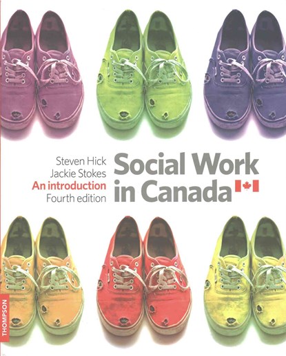 Social Work in Canada: An Introduction, Steve Hick - Paperback - 9781550772562