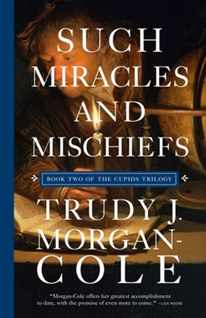 Such Miracles and Mischiefs, Trudy J. Morgan-Cole - Paperback - 9781550819021