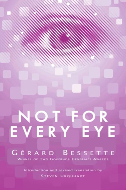 Not for Every Eye, Gerard Bessette - Paperback - 9781550961492