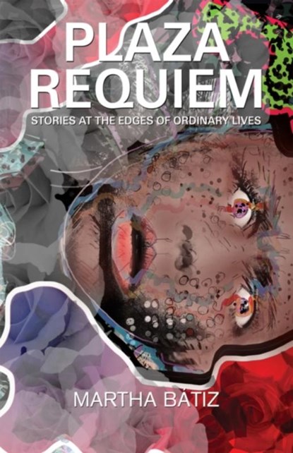 Plaza Requiem, Martha Batiz - Paperback - 9781550966824