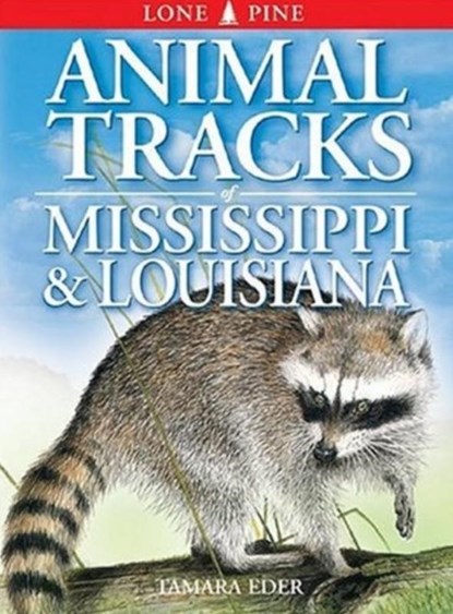 Animal Tracks of Mississippi and Louisiana, Tamara Eder ; Edwin Arnfield - Paperback - 9781551053158
