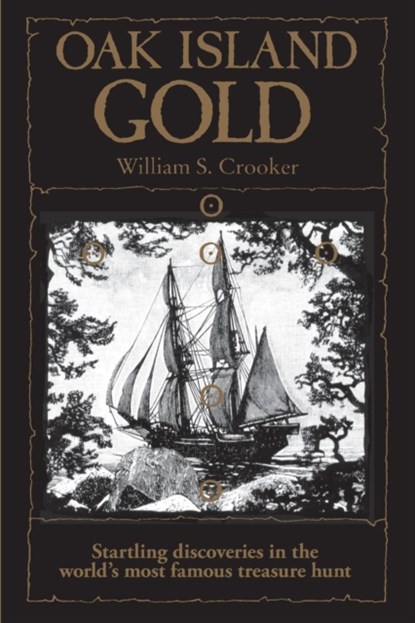 Oak Island Gold, William S Crooker - Paperback - 9781551090498