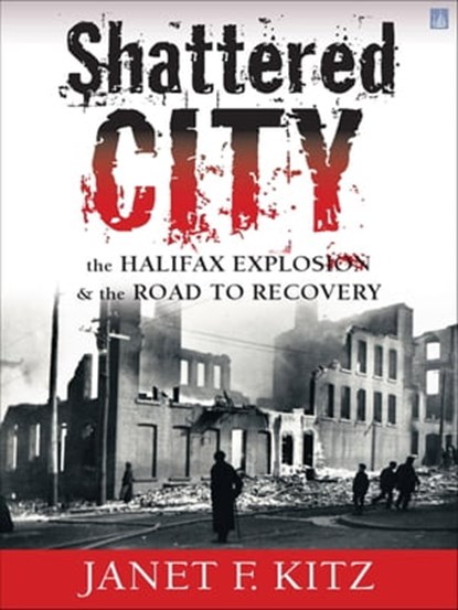 Shattered City, Janet Kitz - Ebook - 9781551098203