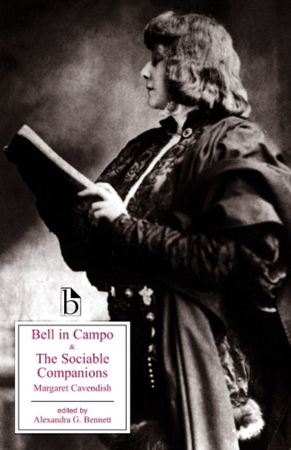 Bell in Campo and The Sociable Companions, Margaret Cavendish - Paperback - 9781551112879