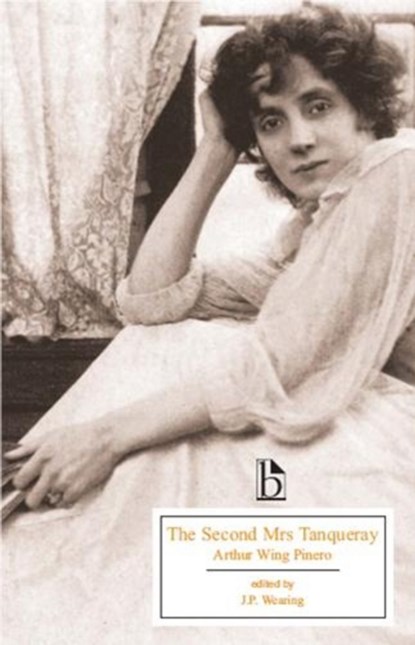 The Second Mrs Tanqueray, Arthur Wing Pinero - Paperback - 9781551116877