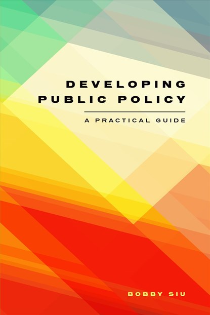 Developing Public Policy, Bobby Siu - Paperback - 9781551305493