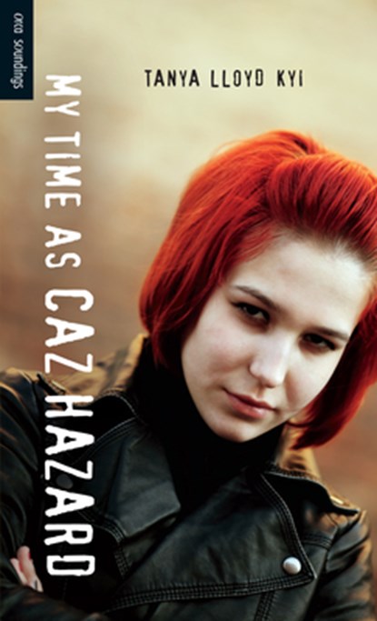 My Time as Caz Hazard, Tanya Lloyd Kyi - Paperback - 9781551433196