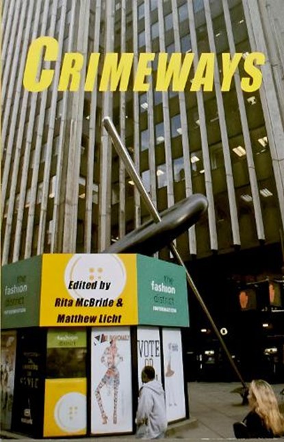 Crimeways, Rita McBride ; Matthew Licht - Paperback - 9781551521732