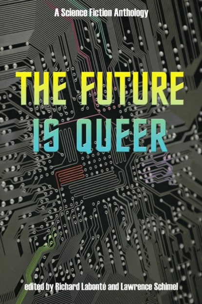 The Future Is Queer, Lawrence Schimel - Paperback - 9781551522098