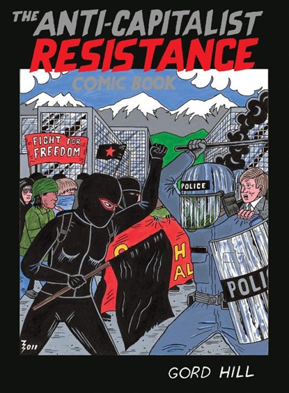 Hill, G: Anti-Capitalist Resistance Comic Book, Gord Hill - Paperback - 9781551524443
