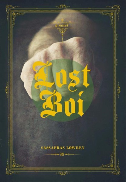 Lost Boi, Sassafras Lowrey - Paperback - 9781551525815