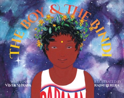 The Boy & the Bindi, Vivek Shraya - Gebonden - 9781551526683